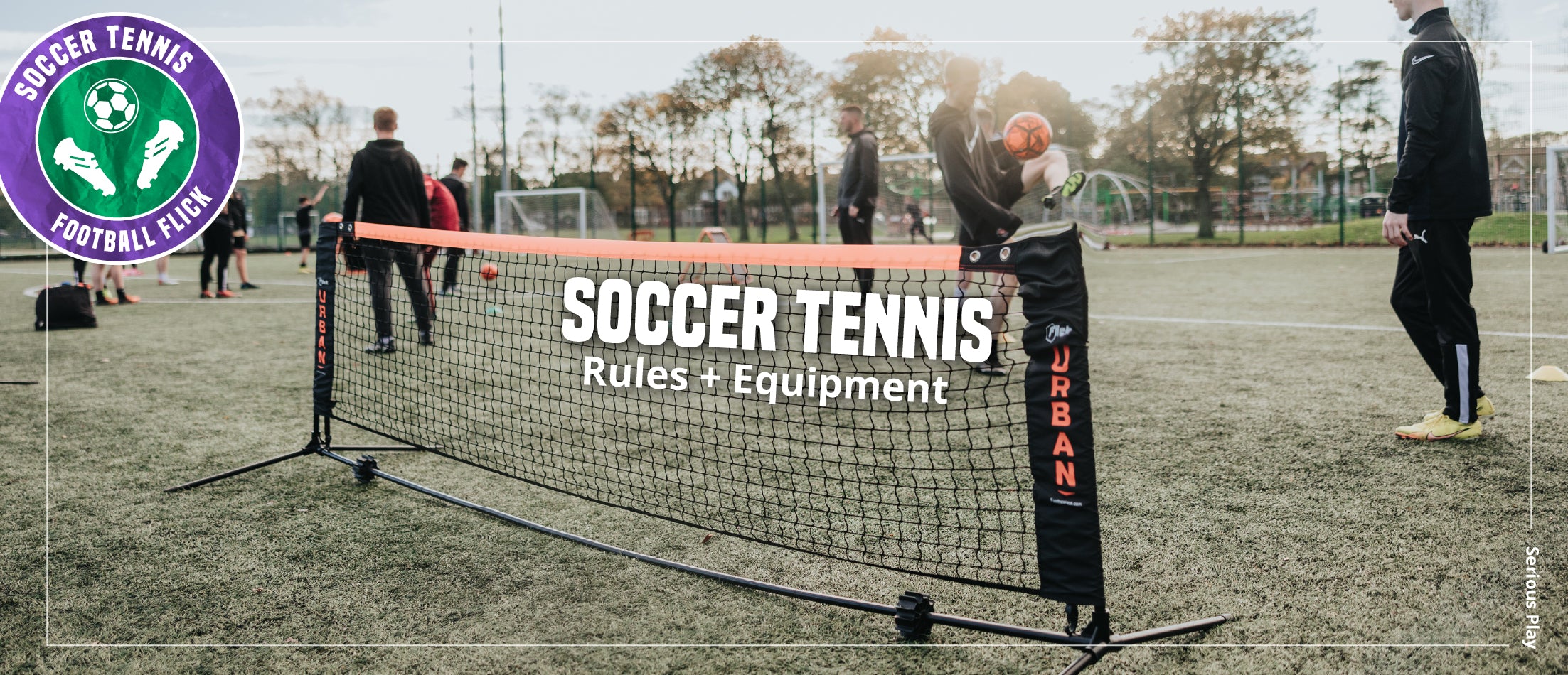 How to play Soccer Tennis (Rules and Equipment to get started)