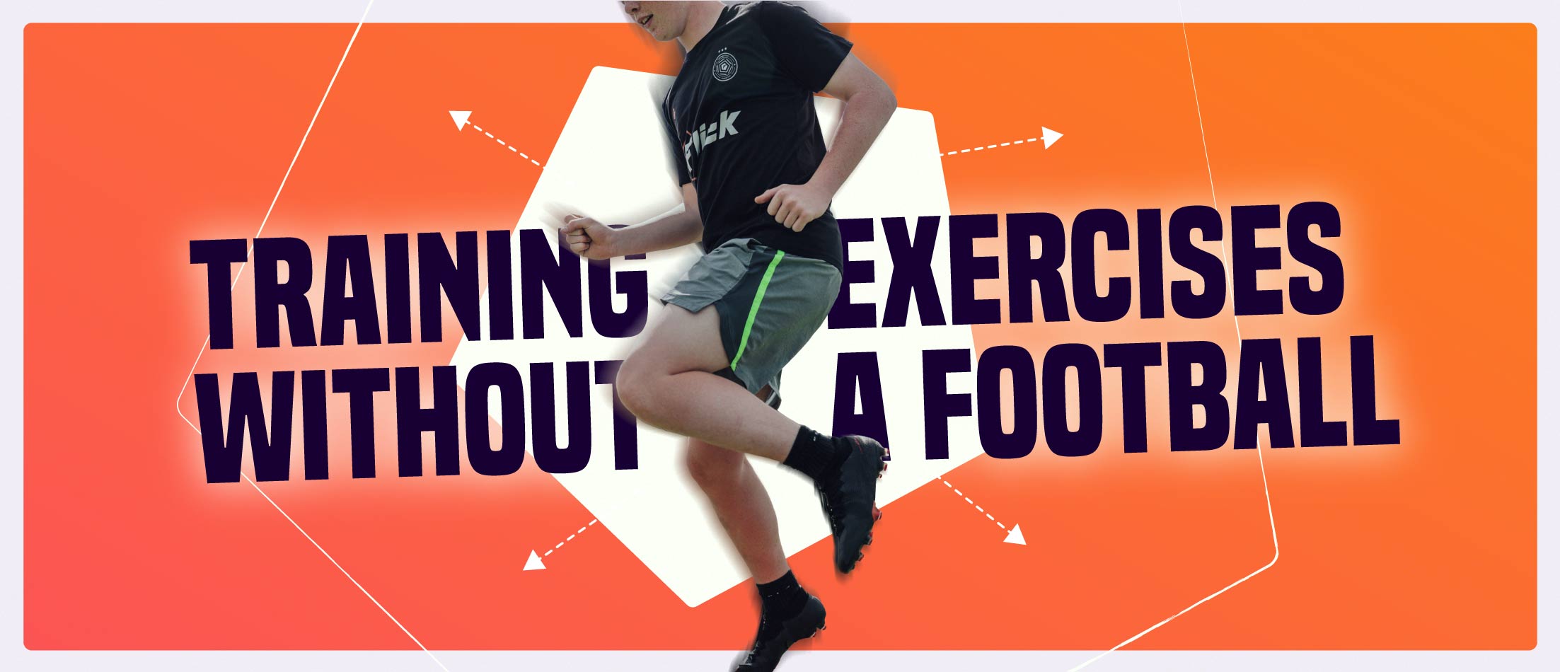 Training Exercises without a Football